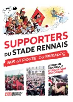 Supporters du Stade rennais, Sur la route du paradis