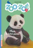 3, Le zoo de Zoé, Tome 03, Hua, le bébé panda