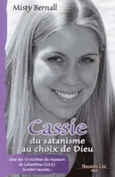 Cassie du Satanisme au Choix de Dieu, une des 13 victimes du massacre de Columbine (USA). Sa mère raconte
