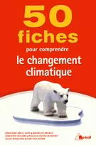 50 fiches pour comprendre le changement climatique
