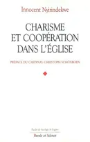 charisme et cooperation dans l'eglise, profils théologiques et juridiques des rapports entre les mouvements ecclésiaux et les communautés institutionnelles