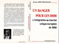 Un danger pour les DOM-TOM : l'intégration au marché européen de 1992, l'intégration au marché unique européen de 1992