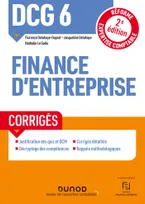 6, DCG 6 Finance d'entreprise - Corrigés - 2e éd., Corrigés