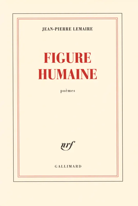 Livres Littérature et Essais littéraires Poésie Figure humaine, poèmes Jean-Pierre Lemaire