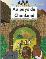 Au pays de Chonland, Tome 2 : le village de Pouikland