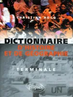 Dictionnaire d'histoire et de geographie terminales, Terminale