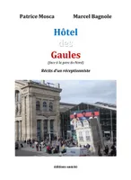 L'hôtel des Gaules, face à la gare du Nord, Récits d'un réceptionniste