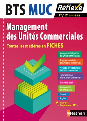 BTS MUC Management des unités commerciales - Toutes les matières en Fiches N 7 - 2016