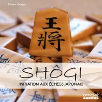 Shôgi - Initiation aux échecs japonais