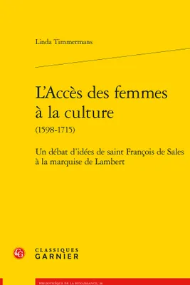 L'Accès des femmes à la culture, Un débat d'idées de saint François de Sales à la marquise de Lambert