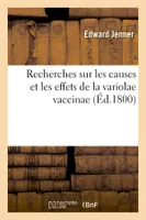 Recherches sur les causes et les effets de la variolae vaccinae (Éd.1800)