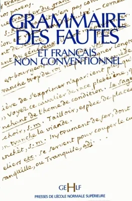 Grammaire des fautes et français non conventionnel, Francais Non Conventionnel