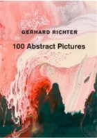 Gerhard Richter 100 Abstract Pictures /anglais
