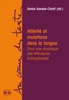 Altérité et mutations dans la langue, Pour une stylistique des littératures francophones