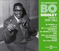 BO DIDDLEY THE INDISPENSABLE 1959-1962 VOL. 2