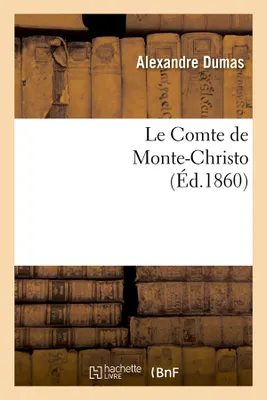Le Comte de Monte-Christo, (Éd.1860)