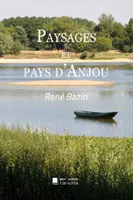 Paysages et pays d'Anjou