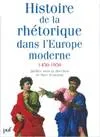 Histoire de la rhétorique dans l'Europe moderne (1450-1950), 1450-1950