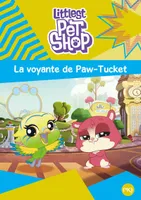 5, Littlest Pet Shop - tome 5 La Voyante de Paw-Tucket