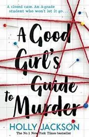 A Good Girl's Guide to Murder : 1