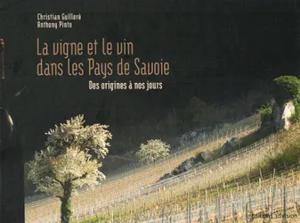 La vigne et le vin dans les Pays de Savoie, Des origines à nos jours