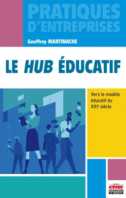 Le hub éducatif, Vers le modèle éducatif du XXIe siècle