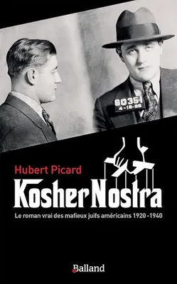 Kosher Nostra, Le roman vrai des mafieux juifs américains 1920-1940