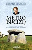 Métrobreizh, L'histoire de la bretagne au rythme de ses villes et villages