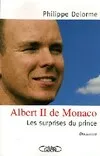 Albert II de Monaco - les surprises du prince, les surprises du prince