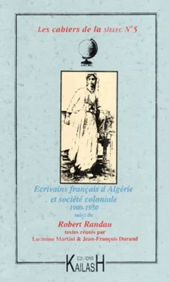 Les cahiers de la SIELEC N°5, Romanciers français d'Algérie, 1900-1950