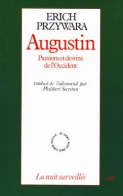 Augustin – Passions et destins de l'Occident, passions et destins de l'Occident