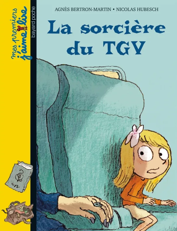 Livres Jeunesse de 6 à 12 ans Premières lectures La sorcière du TGV Agnès Bertron-Martin