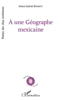 À une Géographe mexicaine