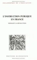 L'Instruction publique en France pendant la Révolution