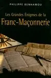Les grandes énigmes de la Franc-Maçonnerie