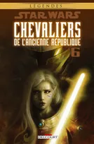 6, Star Wars - Chevaliers de l'Ancienne République T06