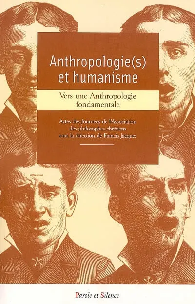 anthropologie et humanisme, [vers une anthropologie fondamentale] Association des philosophes chrétiens, Journées