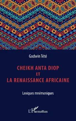 Cheikh Anta Diop et la renaissance africaine, Lexiques mnémoniques