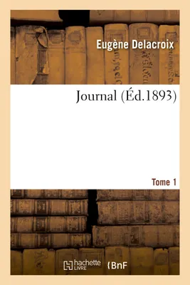 Journal. Tome 1