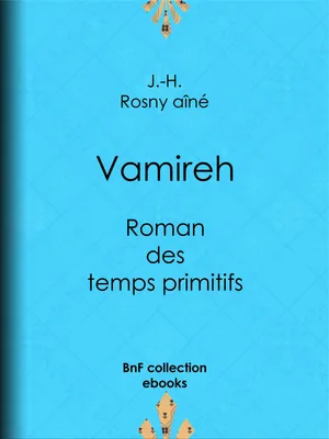 Vamireh, Roman des temps primitifs