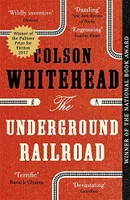 Underground Railroad (Pulitzer Prize 2017 for Fiction)