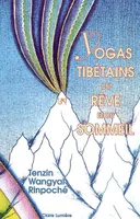 Yogas tibétains du rêve et du sommeil