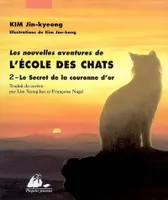 Les nouvelles aventures de l'école des chats, 2, 2.NOUVELLES AVENTURES ECOLE CHATS/SECRET COURONNE