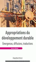 Appropriations du développement durable, Émergences, diffusions, traductions