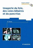 Imagerie du foie, des voies biliaires et du pancréas, Et Du Pancreas