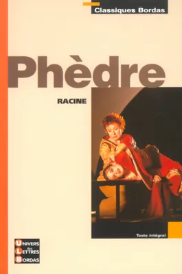 Classiques Bordas - Phèdre - Racine