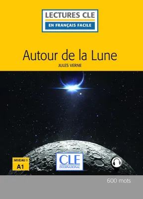 Autour de la lune - Niveau 1/A1 - Lecture CLE en français facile - Ebook