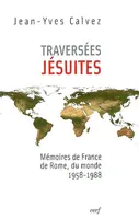 Traversées jésuites, mémoires de France, de Rome, du monde