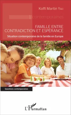 Famille entre contradiction et espérance, Situation contemporaine de la famille en Europe