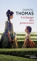 L'échange des princesses / roman